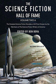 The Science Fiction Hall of Fame, Volume Two A The Greatest Science Fiction Novellas of All Time Chosen by the Members of The Science Fiction Writers of America