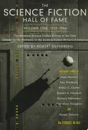 The Science Fiction Hall of Fame, Volume One 1929-1964 The Greatest Science Fiction Stories of All Time Chosen by the Members of the Science Fiction Writers of America
