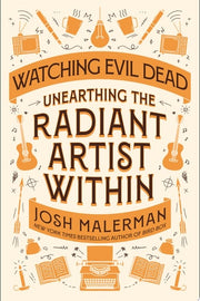 Watching Evil Dead Unearthing the Radiant Artist Within