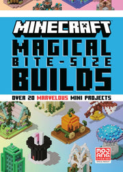 Minecraft: Magical Bite-Size Builds (Over 20 marve