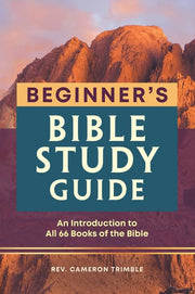 The Beginner's Bible Study Guide An Introduction to All 66 Books of the Bible