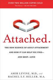 Attached: The New Science of Adult Attachment and