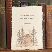 Print: Come To the Woods, For Here Is Rest John Muir Quote