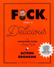 F*ck, That's Delicious : An Annotated Guide to Eat