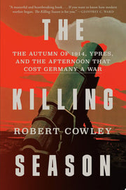 Killing Season The Autumn of 1914 Ypres and the Af