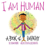 I Am Human : A Book of Empathy