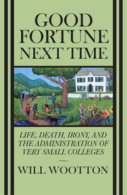 Good Fortune Next Time : Life, Death, Irony, and t