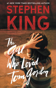 The Girl Who Loved Tom Gordon A Novel