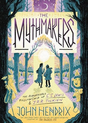Mythmakers: The Remarkable Fellowship of C.S. Lewi