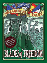 Nathan Hale's Hazardous Tales #10 Blades of Fre