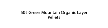 Green Mountain Organic Layer Pellets 50lb by Pet Food Warehouse