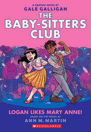Logan Likes Mary Anne! Baby-sitters Club 8
