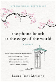 Phone Booth at the Edge of the World A Novel