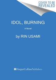 Idol, Burning A Novel