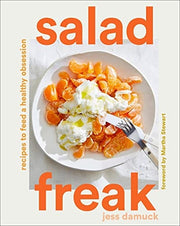 Salad Freak Recipes to Feed a Healthy Obsession