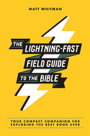 The Lightning-Fast Field Guide to the Bible