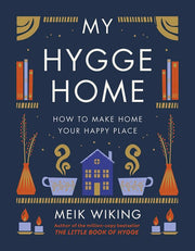 My Hygge Home How to Make Home Your Happy Place