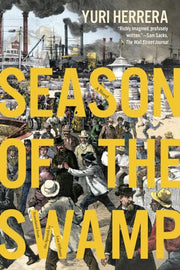 Season of the Swamp A Novel