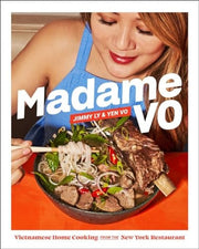 Madame Vo: Vietnamese Home Cooking from the New Yo