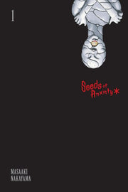 Seeds of Anxiety*, Vol. 1 (Volume 1)
