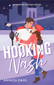 Hooking Nash: A Spicy Hockey Romance (Empire Hockey)