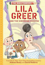 Lila Greer and the Shrieking Shadow #7 Questioneer