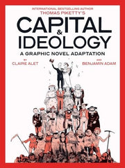 Capital & Ideology: A Graphic Novel Adaptation: Ba