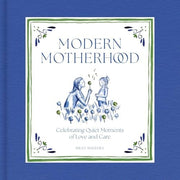 Modern Motherhood
