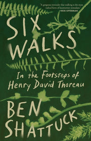 Six Walks In the Footsteps of Henry David Thoreau