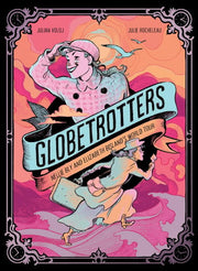 Globetrotters Nellie Bly and Elizabeth Bislands Wo