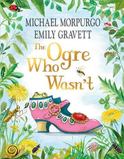Ogre Who Wasn't: A wild and funny fairy tale from