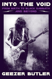 Into the Void: From Birth to Black Sabbath—And Bey