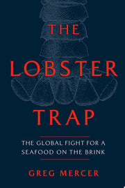 Lobster Trap: The Global Fight for a Seafood on th
