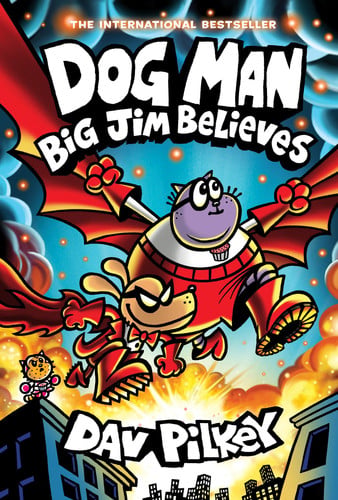 Dog Man: Big Jim Believes: A Graphic Novel (Dog Ma