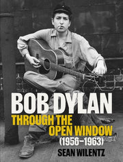 Bob Dylan: through the open window, 1956-1963