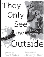 They Only See the Outside