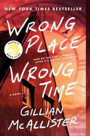 Wrong Place Wrong Time A Novel