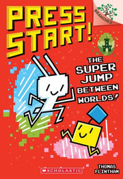 The Super Jump Between Worlds!: a Branches Book (Press Start! #17)