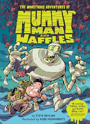 Monstrous Adventures of Mummy Man and Waffles