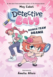 Detective Baby: Dance Team Drama: .