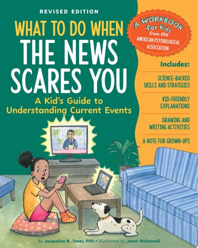 What to Do When the News Scares You, Revised Edition