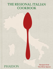The Regional Italian Cookbook Recipes from the Silver Spoon