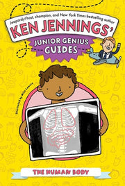 The Human Body (Ken Jennings’ Junior Genius Guides)
