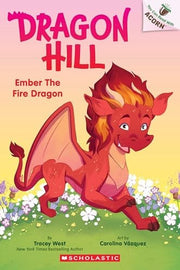 Ember the Fire Dragon: An Acorn Book (Dragon Hill