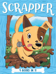 Scrapper 4 Books in 1!: Leader of the Pack; Pup vs. Squirrel; Hot Dog Days; Do the Fox Trot (Scrapper Series)