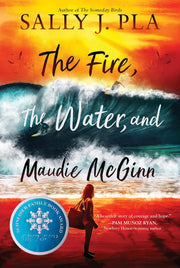 Fire, the Water, and Maudie McGinn PAPERBACK