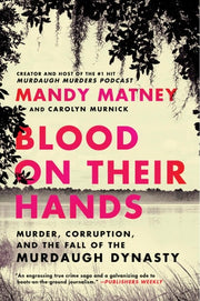 Blood on Their Hands: Murder, Corruption, and the