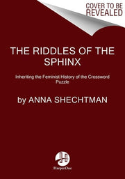 Riddles of the Sphinx: Inheriting the Feminist His