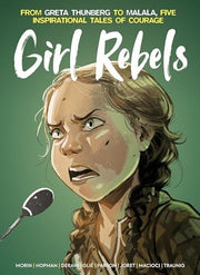 Girl Rebels: From Greta Thunberg to Malala, Five I
