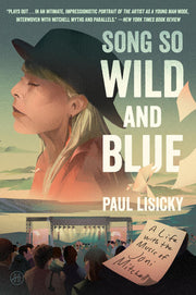 Song So Wild and Blue A Life with the Music of Joni Mitchell